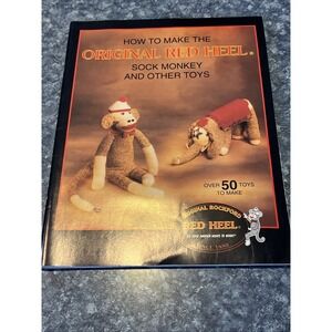 NEW How To Make The Original Red Heel Sock Monkey And Other 50+ Toys Book